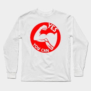 Yes You Can Long Sleeve T-Shirt